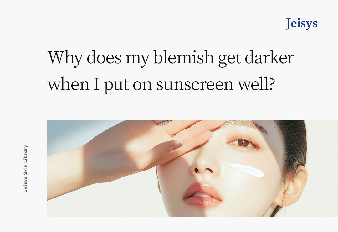 Why Are Blemishes and Dark Spots Getting Darker Despite Applying Sunscreen Well?